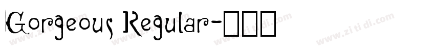 Gorgeous Regular字体转换 Gorgeous Regular字体转换